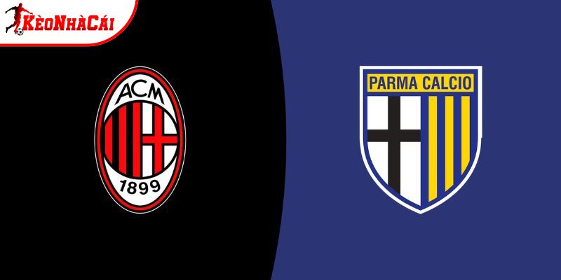 Soi Kèo AC Milan Vs Parma, 00h00 23/02 - Vòng 26 Serie A